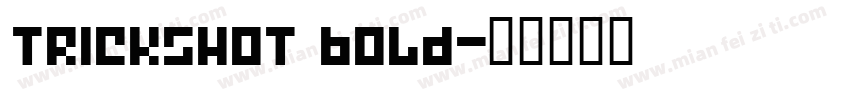 TrickShot Bold字体转换